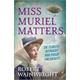 Miss Muriel Matters - Robert Wainwright, Gebunden