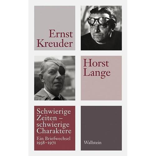Schwierige Zeiten - Schwierige Charaktere - Ernst Kreuder, Horst Lange, Gebunden