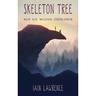 Skeleton Tree - Ian Lawrence, Iain Lawrence, Gebunden
