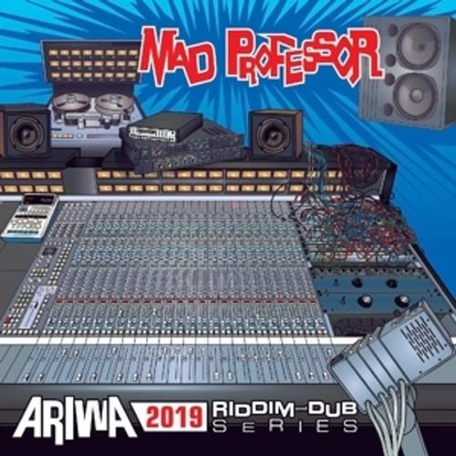 Ariwa 2019 Riddim And Dub Series - Mad Professor, Mad Professor. (CD)