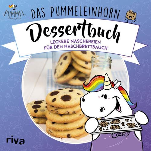 Das Pummeleinhorn-Dessertbuch. Hardcover-Ausgabe - Pummeleinhorn, Katharina Karpenkiel-Brill, Emma Friedrichs, Gebunden