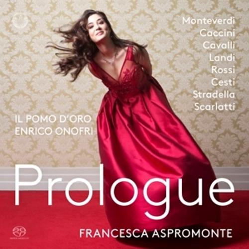 Prologue - Francesca Aspromonte, Enrico Onofri, Il Pomo D'Oro, Francesca/Onofri,Enrico/Il Pomo D'Oro Aspromonte. (Superaudio CD)