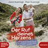 Der Ruf Deines Herzens,1 Audio-Cd, Mp3 - Janni Kusmagk, Peer Kusmagk (Hörbuch)