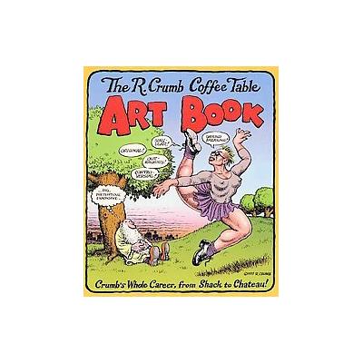 The R. Crumb Coffee Table Art Book by R. Crumb (Paperback - Back Bay Books)