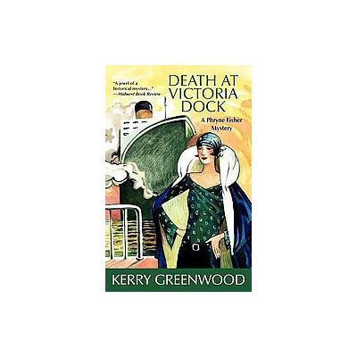 Death at Victoria Dock by Kerry Greenwood (Paperback - Poisoned Pen Pr)