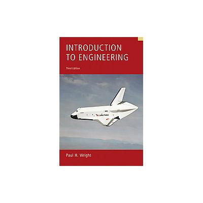 Introduction to Engineering by Paul H. Wright (Paperback - John Wiley & Sons Inc.)