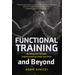 Functional Training And Beyond: Building The Ultimate Superfunctional Body And Mind (Building Muscle And Performance, Weight Training, Men's Health)