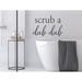 Trinx Scrub A Dub Dub Script Wall Decal Vinyl in Gray | 8 H x 11.5 W in | Wayfair 77E029328426467E84D17E2FC8CFBCE9