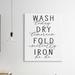 Stupell Industries Wash Dry Fold Iron Funny Laundry Phrases Minimal Text in Black | 20 H x 16 W in | Wayfair ae-578_cn_16x20