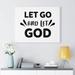 Trinx Let Go & Let God - Wrapped Canvas Textual Art Canvas in Black/White | 11 H x 14 W x 1.25 D in | Wayfair 9972155CF7A4482893B56FDF385CD554