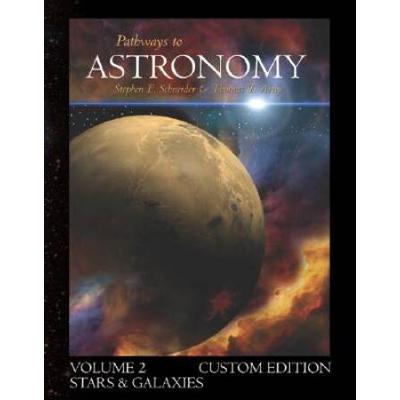Pathways to Astronomy, Stars and Galaxies (Volume 2) with Starry Nights Pro CD-ROM