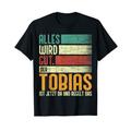 Herren Tobias Name Geburtstag Namenstag - Alles Wird Gut T-Shirt