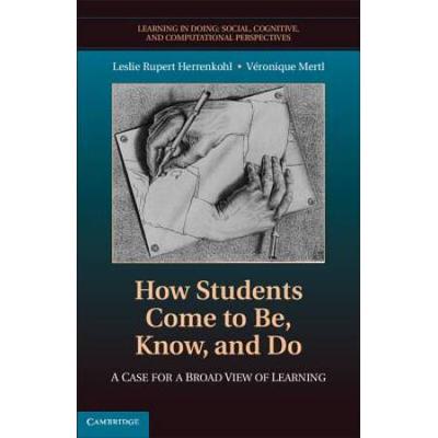How Students Come To Be, Know, And Do: A Case For ...