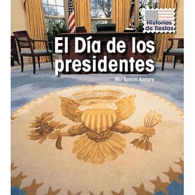 El Dia De Los Presidentes = Presidents' Day