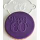 Happy 60th Embosser Stamp. Food Safe Acrylic Icing Fondant Cookie Debosser Stamp. 60th Birthday stamp for cake makers.