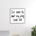 Stupell Industries My Dog Said No Pet Humor Phrase Minimal Text - Textual Art Canvas in Black | 12 H x 12 W x 0.5 D in | Wayfair ae-519_wfr_12x12