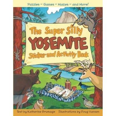 The Super Silly Yosemite Sticker And Activity Book...