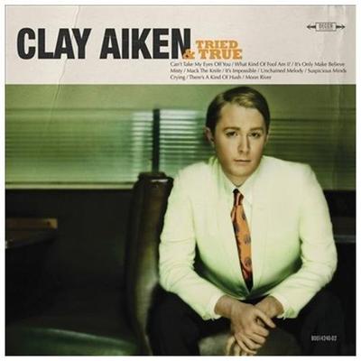 Tried & True by Clay Aiken (CD - 06/01/2010)