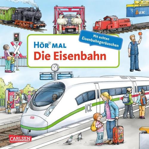 Die Eisenbahn / Hör Mal (Soundbuch) Bd.20 - Christian Zimmer, Pappband