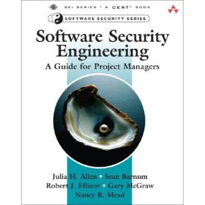 Software Security Engineering: A Guide For Project...