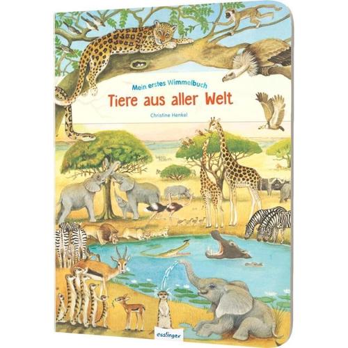 Mein Erstes Wimmelbuch / Mein Erstes Wimmelbuch: Tiere Aus Aller Welt - Mein erstes Wimmelbuch: Tiere aus aller Welt, Pappband