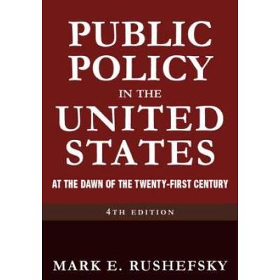 Public Policy In The United States: At The Dawn Of...