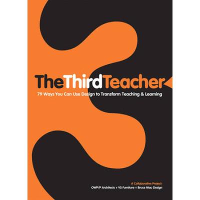 The Third Teacher: 79 Ways You Can Use Design To T...