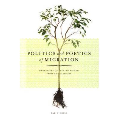 Politics And Poetics Of Migration: Narratives Of I...
