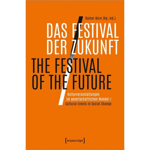 Das Festival Der Zukunft / The Festival Of The Future, Kartoniert (Tb), 2022