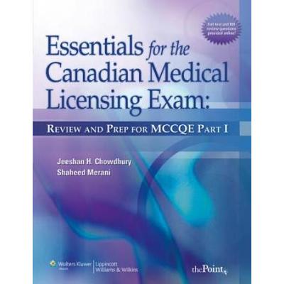 Essentials For The Canadian Medical Licensing Exam: Review And Prep For Mccqe Part I