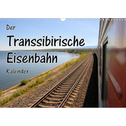 Der Transsibirische Eisenbahn Kalender (Wandkalender 2023 DIN A3 quer)