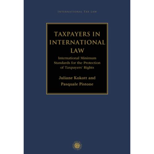 Taxpayers in International Law - Juliane Kokott, Pasquale Pistone, Gebunden