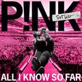 All I Know So Far: Setlist - Pink. (CD)