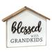 Blessed With Grandkids House Sitter - H - 6.00 in. W - 1.00 in. L - 7.00 in.