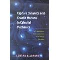 Capture Dynamics And Chaotic Motions In Celestial Mechanics: With Applications To The Construction Of Low Energy Transfers