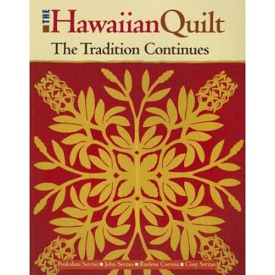 The Hawaiian Quilt: The Tradition Continues