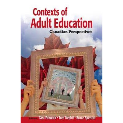 Contexts Of Adult Education: Canadian Perspectives