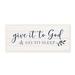 Stupell Industries Give to God & Sleep Motivational Bedtime Phrase by Natalie Carpentieri - Textual Art in Black/White | Wayfair al-558_wd_7x17