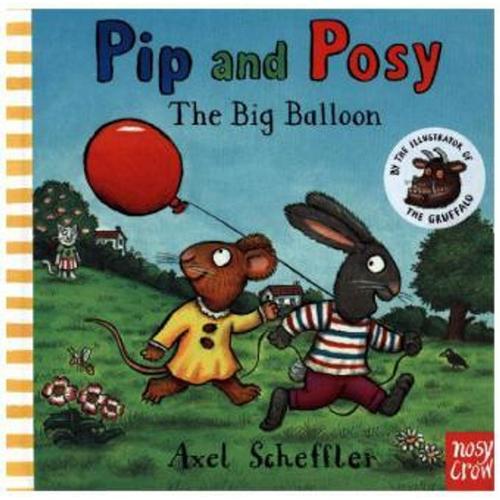 Pip and Posy - The Big Balloon - Axel Scheffler, Pappband
