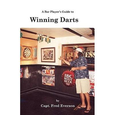 A Bar Player's Guide To Winning Darts