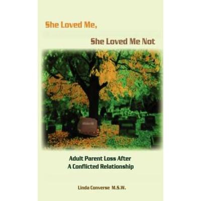 She Loved Me, She Loved Me Not: Adult Parent Loss ...