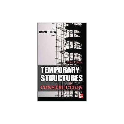 Temporary Structures in Construction by Robert Ratay (Hardcover - McGraw-Hill Professional Pub)