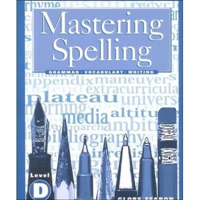 Mastering Spelling Level D Se C Globe Mastering Spelling