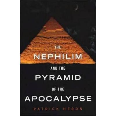 The Nephilim And The Pyramid Of The Apocalypse