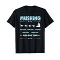 Mushing-Schlittenhunde-Team T-Shirt