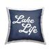 Stupell Trendy Lake Life Phrase Bold Nautical Blue Decorative Printed Throw Pillow by Daphne Polselli