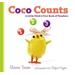 Coco Counts A Little Chicks First Book of Numbers