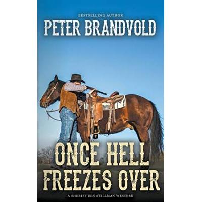Once Hell Freezes Over (A Sheriff Ben Stillman Western)