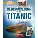 Rediscovering the Titanic (paperback) - by Michael Burgan