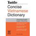 Tuttle Concise Vietnamese Dictionary: Vietnamese-English English-Vietnamese